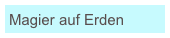 Magier auf Erden